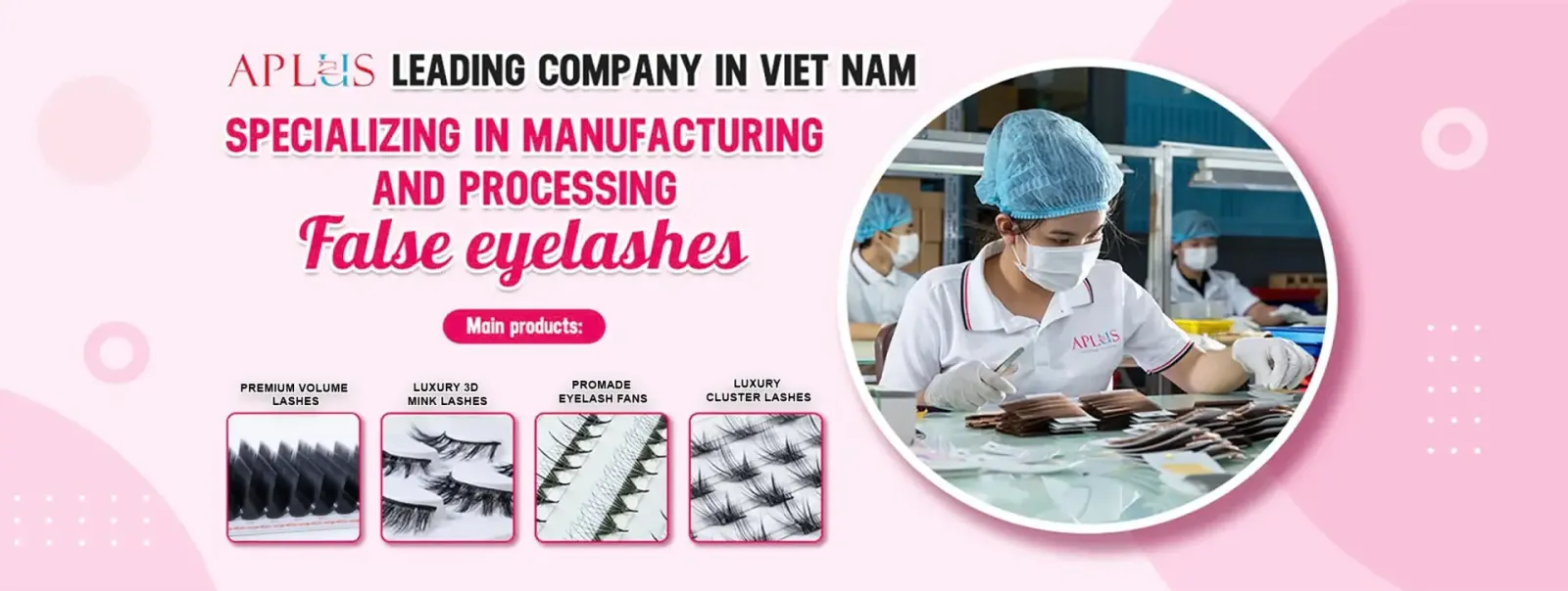 Aplus: trusted, decade-long eyelash producer, exporting quality globally